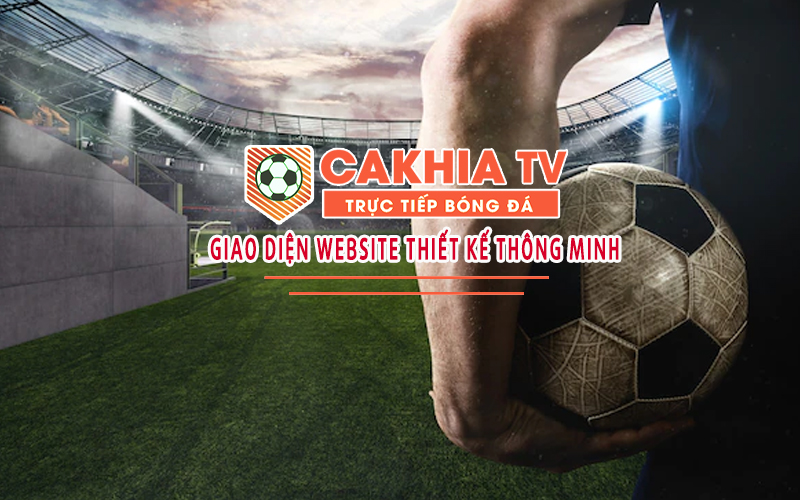 Xem bóng đá không QC Cakhia TV